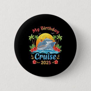 Festive My Birthday Cruise Ship Party 2025 Männer, Button