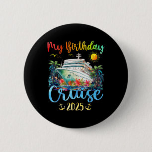 Festive My Birthday Cruise Ship Party 2025 Männer, Button