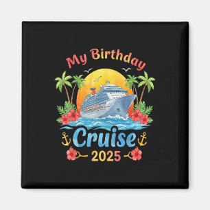 Festive My Birthday Cruise Ship Party 2025 Männer, Magnet