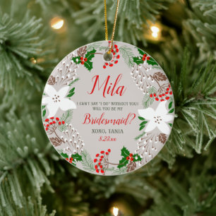Festive Personalized Bridesmaid Proposal Christmas Keramik Ornament