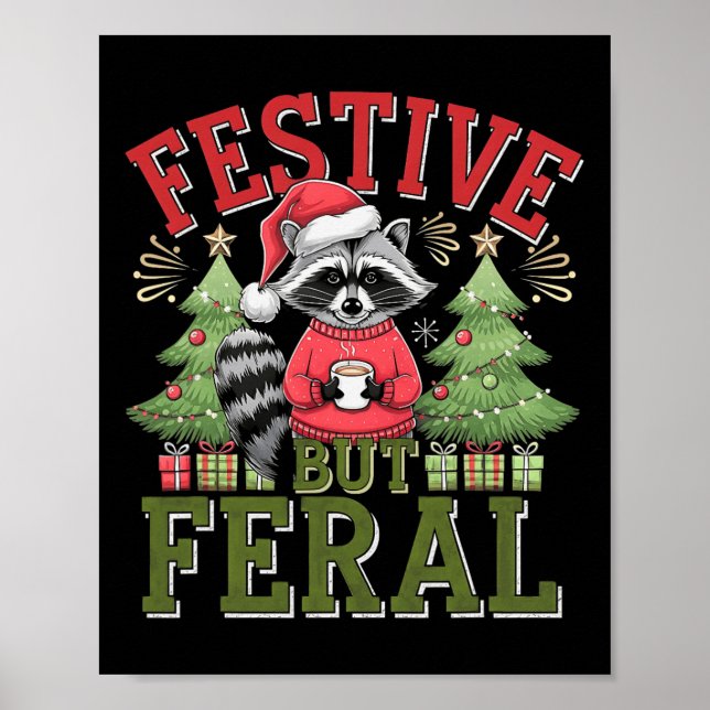 Festlich aber Feral Raccoon Weihnachten Weihnachts Poster (Vorne)