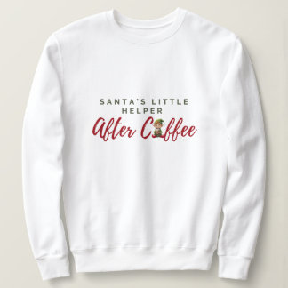 Festlich und Spaß für Kaffeeliebhaber Sweatshirt