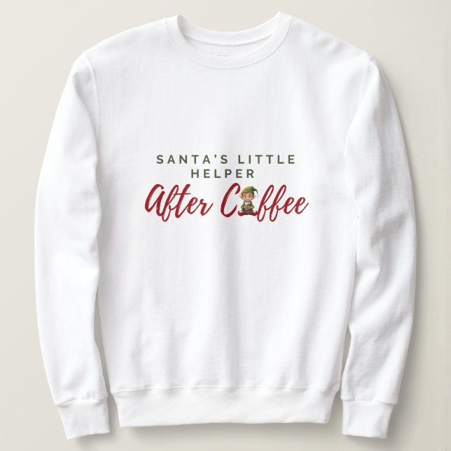 Festlich und Spaß für Kaffeeliebhaber Sweatshirt (Design vorne)