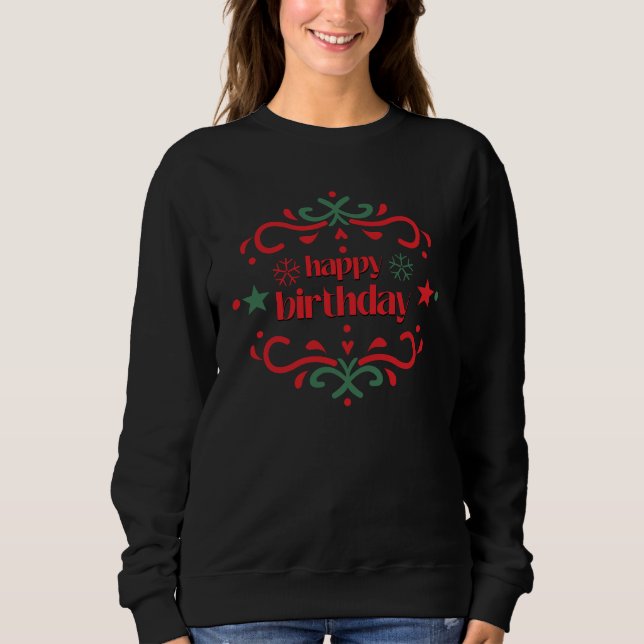 Festliche Geburtstagsgruß-Designs Sweatshirt (Vorderseite)