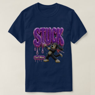 Feststeckt Kann Mich Nicht Bewegen Lustig Sarkasti T-Shirt