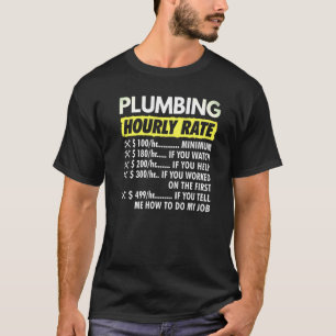 Feststundensatz des Sprichworts des Klempners Stun T-Shirt