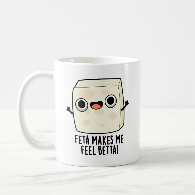 Feta Makes Me Fell Betta Funny Cheese Pun  Kaffeetasse (Links)