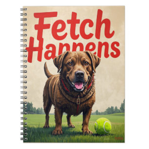 Fetch Happens Humorer Hund Wendelheber Schlamm Notizblock