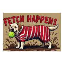 Fetch Happens Humorer Plakatschlamm Labrador Hund