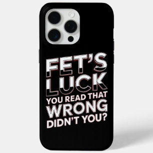 Fet's Glück Du Hast Das Falsch Gelesen Lustiger Sp Case-Mate iPhone Hülle