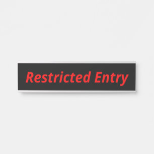 Fett-Eye-Catching-Zeichen "Restricted Entry" Türschild