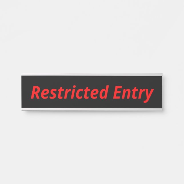 Fett-Eye-Catching-Zeichen "Restricted Entry" Türschild (Vorderseite )
