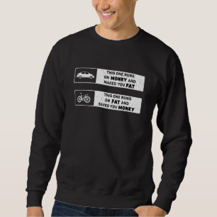 Fett Fahrrad Dieses Rennen läuft auf Geld Fett Rei Sweatshirt