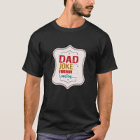 Fett gedrucktes Dad-T-Shirt | Papa-Witz wird gelad