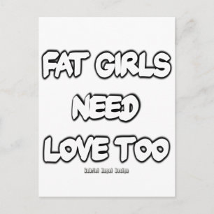Fett Girls brauchen auch Liebe Postkarte