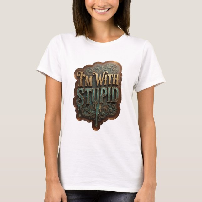 Fett Gold ICH BIN MIT DEM DUMMEN Statement T-Shirt (Vorderseite)