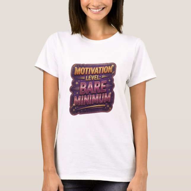 Fett Gold MOTIVATIONSSTUFE MINIMUM T-Shirt (Vorderseite)