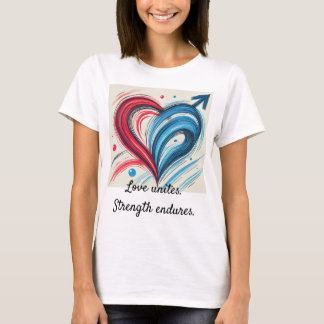 Fett herzhafter Power - Liebe vereint, Festigkeit T-Shirt