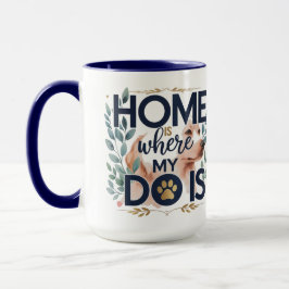 Fett-Hunde-Zitat-Tasse - Zuhause ist mein Hund Tasse