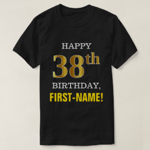 Fett, schwarz, Imitate Gold 38. Geburtstag mit Nam T-Shirt