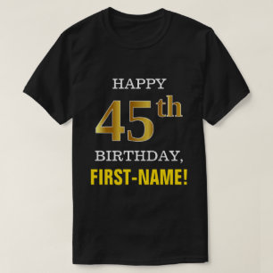 Fett, schwarz, Imitate Gold 45. Geburtstag mit Nam T-Shirt