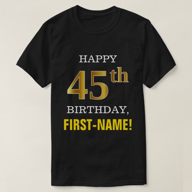 Fett, schwarz, Imitate Gold 45. Geburtstag mit Nam T-Shirt (Design vorne)
