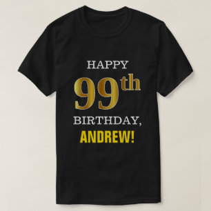 Fett, schwarz, Imitate Gold 99. Geburtstag mit Nam T-Shirt