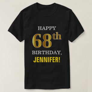Fett, schwarz, Imitats Gold 68. Geburtstag mit Nam T-Shirt