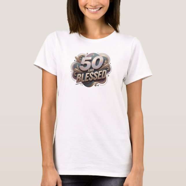 Fette 50 UND GESEGNETE Kunstkomposition T-Shirt (Vorderseite)