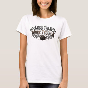 Fette Pink LESS TALK MORE TEQUILA Slogan T-Shirt