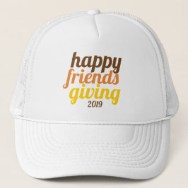 Fette Typografie Happy Friendsgiving 2019 Fall Truckerkappe