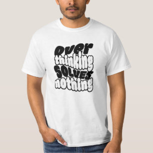 Fette „Überdenken Löst Nichts“ Retro-Quote T-Shirt