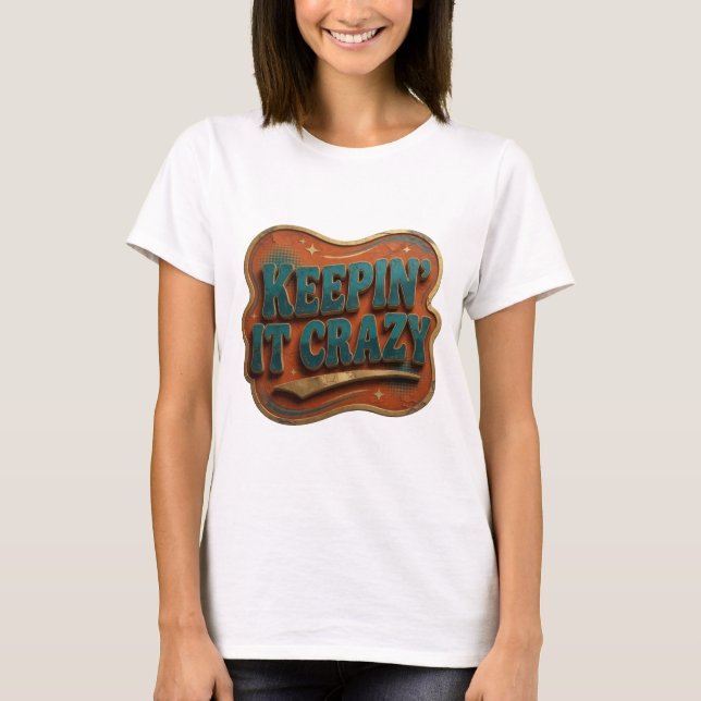 Fettes Blau KEEPIN' IT CRAZY Grafik T-Shirt (Vorderseite)