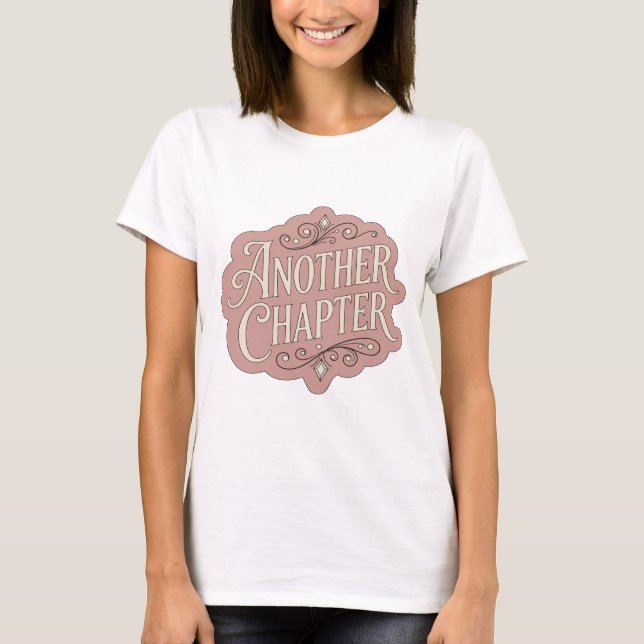 Fettes Rosa ANOTHER CHAPTER Grafikdesign T-Shirt (Vorderseite)