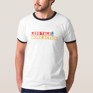 Fettgewaschenes Motivierend Zitat - weniger Reden, T-Shirt