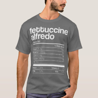 Fettuccine Alfredo Nutrition Fakten Familienanpass T-Shirt