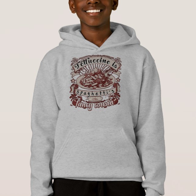 Fettuccine ist Spaghettis Extravaganter Cousin Hoodie (Vorderseite)