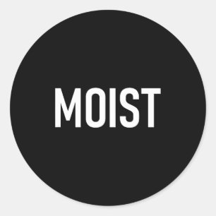 Feucht, Lustig, Witze, Sarkastische Sprüche Runder Aufkleber