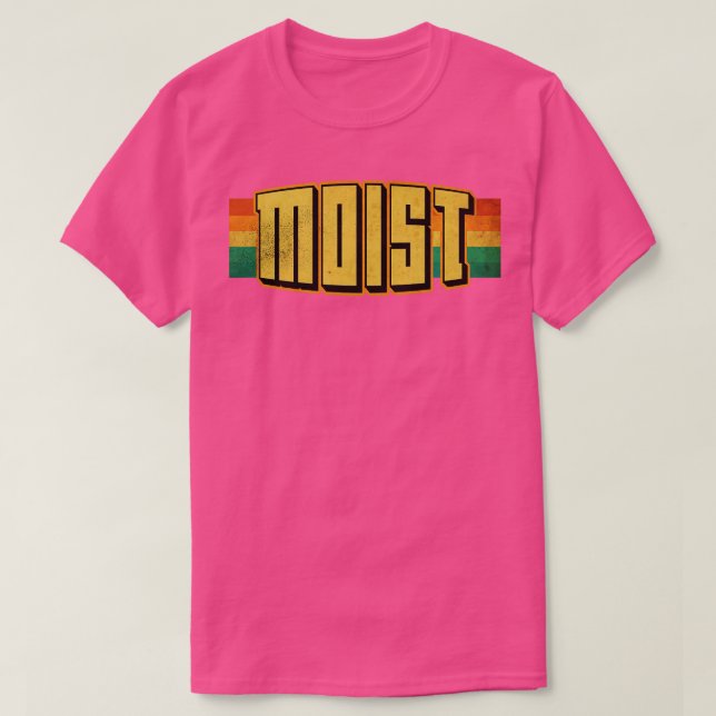 Feuchte schlimmste Wörter je T-Shirt (Design vorne)