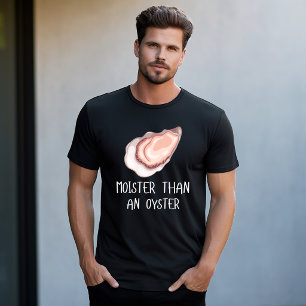 Feuchter als eine Auster T-Shirt