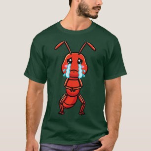 Feuer Ant Red Ant Emoticon traurig weinen T-Shirt