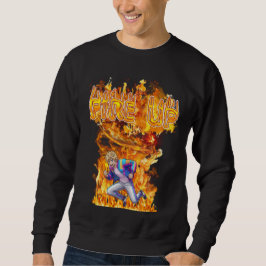 Feuer entfacht sweatshirt