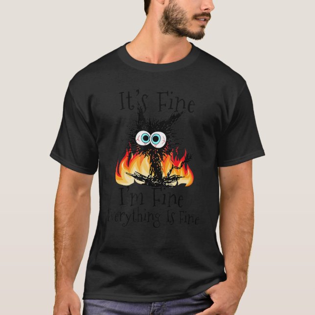 Feuer Es ist gut, ich bin gut alles ist fein schwa T-Shirt (Vorderseite)
