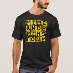 Feuer und Brimstone, Religious Fervor T-Shirt