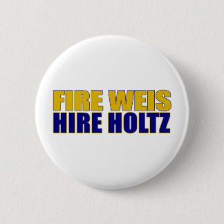 Feuer-Weis-Miete Holtz Button