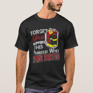 Feuerfrauen Diese Prinzessin trägt Feuerstiefel fü T-Shirt