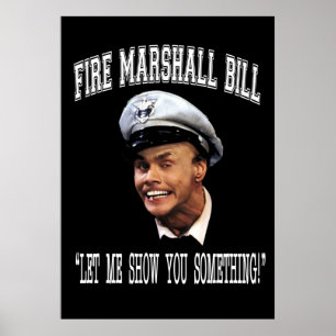 Feuermarshall Bill Ließ mir etwas zeigen Poster
