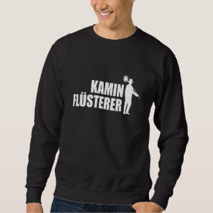 Feuerplatz Whisperer Beruflich Chimney Sweeper Sweatshirt