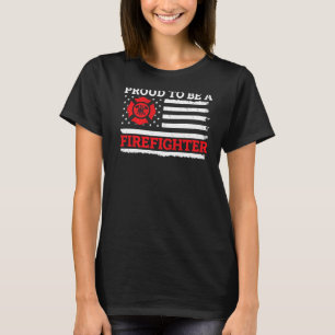Feuerwehr ist stolz, Feuerwehrmann zu sein T-Shirt