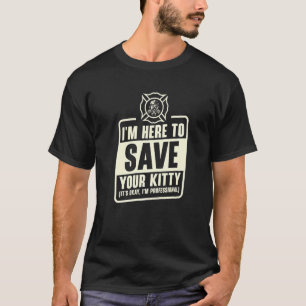Feuerwehr-Profi-Rettungskatze Feuerwehrmann F T-Shirt